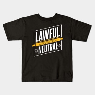 Character Alignment Quotes - Lawful Neutral Kids T-Shirt